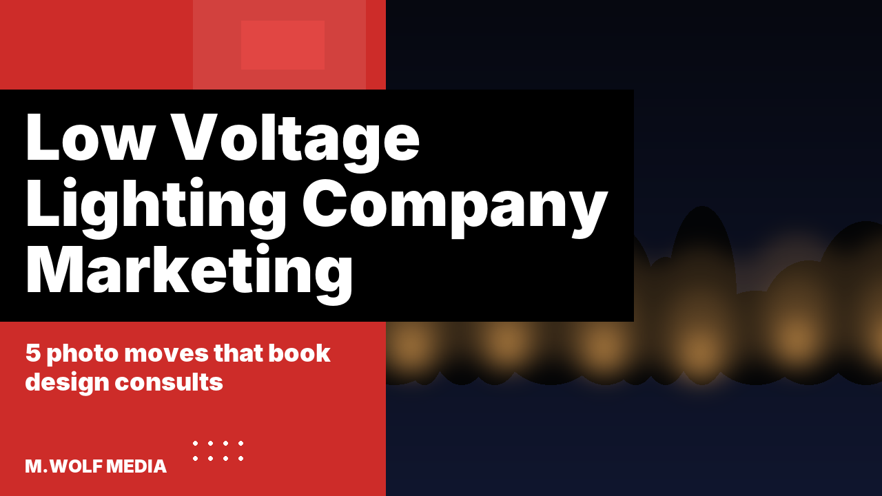 Low voltage lighting company marketing - a split panel graphic reading 5 photo-led moves that book design consults in 2026
