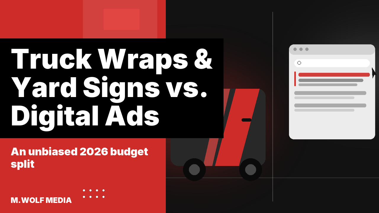 Truck wraps and yard signs vs digital ads - a stylized truck wrap panel beside a search ads browser mockup, split down the middle